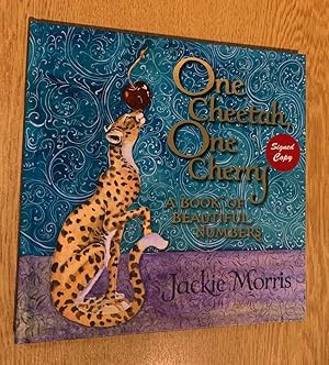 One Cheetah, One Cherry: A Book of Beautiful Numbers - Signed and Sketched by the author. UK 1st ...