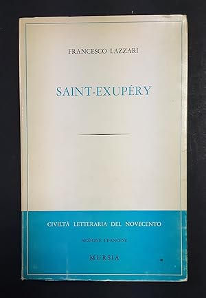 Lazzari Francesco. Saint-Exupéry. Mursia. 1970 - I