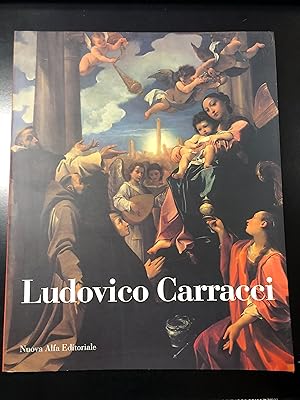 Ludovico Carracci. A cura di Emiliani Andrea. Nuova Alfa Editoriale 1993.