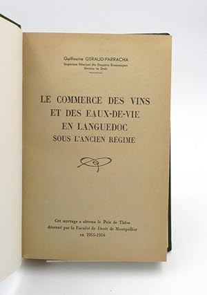 Le Commerce des Vins et des Eaux-de-Vie en Languedoc sous l'Ancien Régime