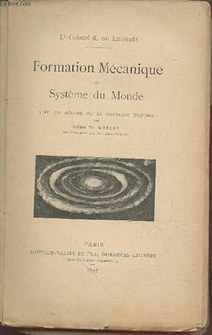 Formation mécanique du Système du Monde avec un résumé de la nouvelle théorie (Avec envoi d'auteur)