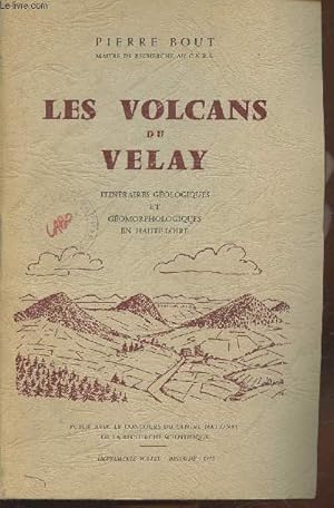 Les volcans du Velay : Itinéraires géologiques et géomorphologiques en Haute-Loire (Avec envoi d'...