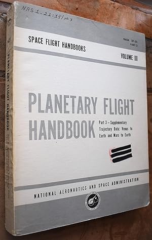 PLANETARY FLIGHT HANDBOOK Part 3 Supplementary Trajectory Data: Venus To Earth And Mars To Earth