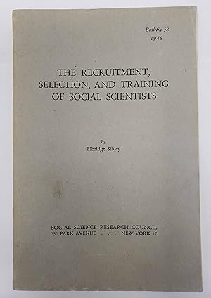 The Recruitment, Selection, and Training of Social Scientists