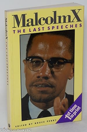 The last speeches; edited by Bruce Perry