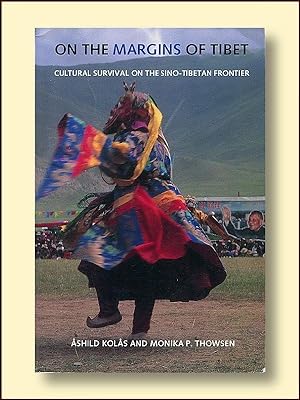 On the Margins of Tibet Cultural Survival on the Sino-Tibetan Frontier