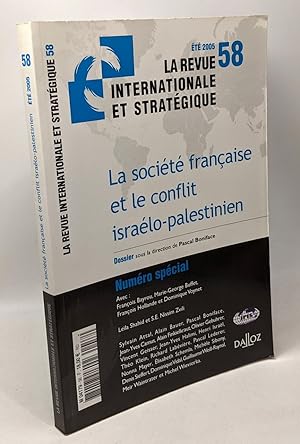 La société française et le conflit israélo-palestinien. Revue intern. et stratégique n° 58-2005: ...