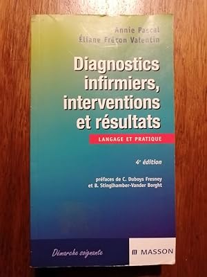 Diagnostics infirmiers Interventions et résultats Langage et pratique 2008 - PASCAL Annie et FREC...