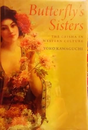 Butterfly's Sisters: The Geisha in Western Culture