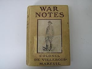 War Notes. The Diary of Colonel De Villebois-Mareuil from November 24, 1899 To March 7, 1900