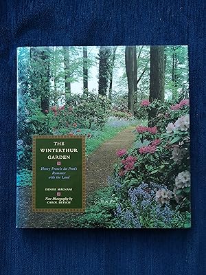 Winterthur Garden: Henry Francis Du Pont's Romance with the land (Helen Dillon's copy)