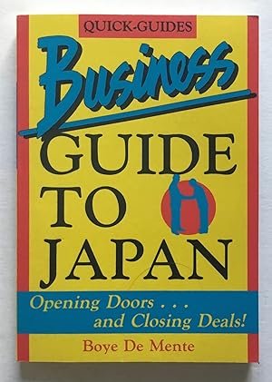 Business Guide to Japan. Opening DoorsÉand Closing Deals.