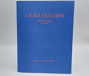 Laura Facchini. Opere/Works 1994-1998