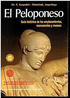 El Peloponeso. Guía histórica de los emplazamientos, monumentos y museos