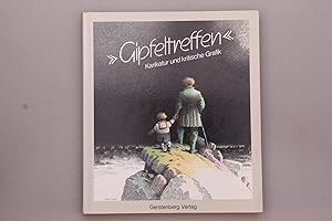 GIPFELTREFFEN. Ergebnis der Wettbewerbs um den Wilhelm-Busch-Preis für Karikatur und kritische Gr...