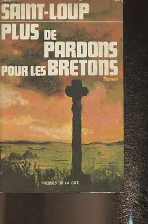 Plus de pardons pour les bretons Tome III: Les patries Charnelles