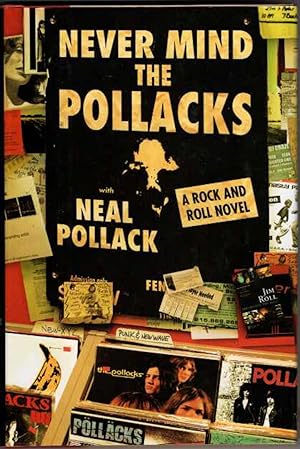 Never mind the Pollacks: A Rock and Roll Novel