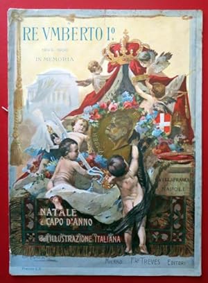 Re Umberto I°. 1844 - 1900. In Memoria. Natale e Capodanno dell'Illustrazione italiana.