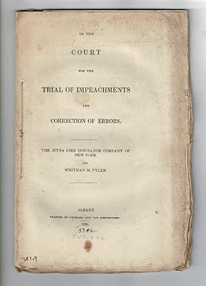 In the court for the trial of impeachments and correction of errors. The Aetna Fire Insurance Com...