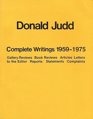 DONALD JUDD: COMPLETE WRITINGS 1959-1975
