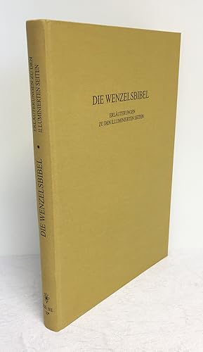 DIE WENZELSBIBEL. Kommentar Bd.1. Erläuterungen zu den illuminierten Seiten der kompletten Faksim...