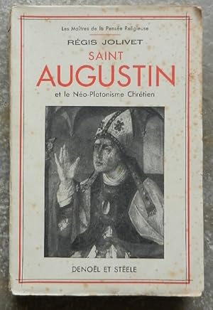 Saint Augustin et le Néo-Platonisme Chrétien.