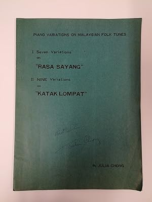 Piano Variations on Malaysian Folk Tunes. I Seven Variations on " Rasa Sayang"; II Nine Variation...