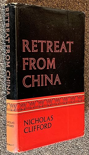 Retreat from China; British Policy in the Far East 1937-1941