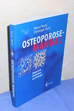 Osteoporose-Manual. Diagnostik, Prävention und Therapie