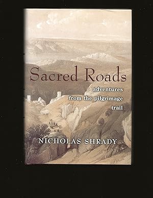 Sacred Roads: Adventures From The Pilgrimage Trail (Signed)