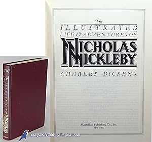 The Illustrated Life & Adventures of Nicholas Nickleby (Companion edition to Royal Shakespeare Co...