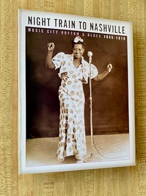 Night Train to Nashville: Music City Rhythm & Blues, 1945-1970
