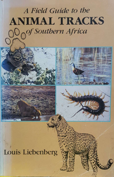 A Field Guide to the Animal Tracks of Southern Africa