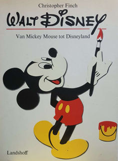 WALT DISNEY. Van Mickey Mouse tot Disneyland.