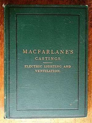 A Catalogue of Macfarlane's Castings of Electric Lighting and Ventilation