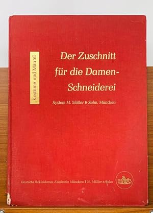 Der Zuschnitt für die Damenschneiderei: 2 Volumes Blusen, Kleider und .Wasche & Kostume Und Mante...