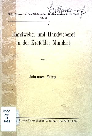 Handweber und Handweberei in der Krefelder Mundart. Schriftenreihe des Städtischen Kulturamtes in...