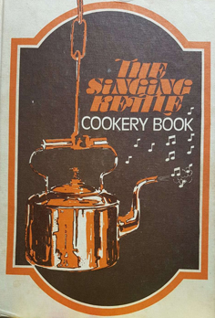 The Singing Kettle Cookery Book