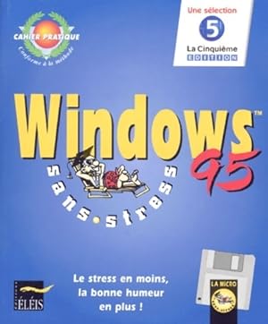 Windows 95 sans stress. Avec disquette - Collectif