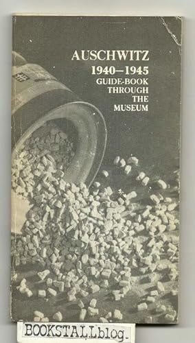 Auschwitz 1940-1945 : Guide-book Through the Museum