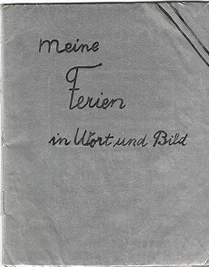 Handwritten German Diary, Meine Ferien in Wort Und Bild (My Holidays in Words and Pictures)