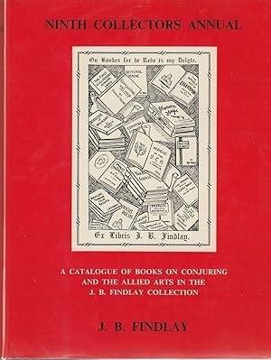 Ninth Collector's Annual; A Catalogue of Books on Conjuring and the Allied Arts in the J. B. Find...