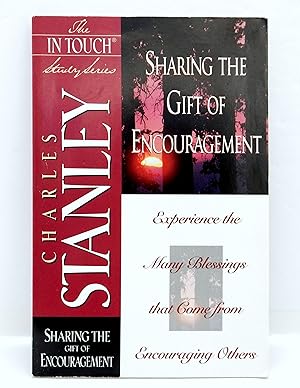 Sharing The Gift Of Encouragement (The in Touch Study Series)