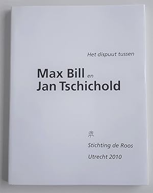 Het dispuut tussen Max Bill en Jan Tschichold