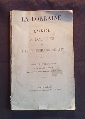 La Lorraine et l'Alsace à Lourdes en l'année jubilaire de 1883