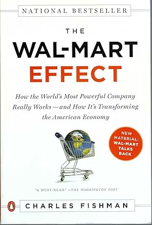 The Wal-Mart Effect How the World's Most Powerful Company Really Works--And Howit's Transforming ...