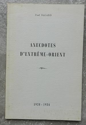 Anecdotes d'Extrême-Orient. 1928-1934.