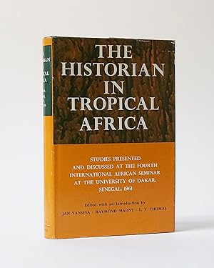The Historian in Tropical Africa. Studies Presented and Discussed at the Fourth International Afr...