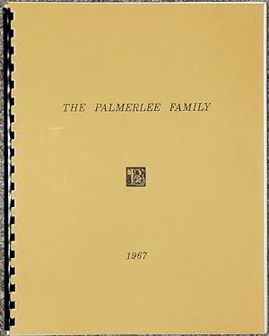 The Palmerlee Family: A Genealogy of the Descendants of Heman Palmerlee (1786-1859) & Stephen Asa...