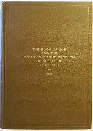 The Book Of Job and The Solution of the Problem of Suffering It Offers